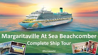 Margaritaville At Sea Beachcomber First Look: Complete Ship Tour w/ comparison to Costa and Carnival
