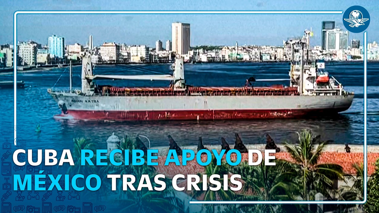 México envía nueva ayuda humanitaria a Cuba en plena crisis energética