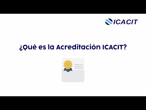 ¿Sabes qué es la Acreditación ICACIT?