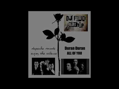 Duran Duran vs Depeche Mode - All of you vs Enjoy the silence ( DJ Funky Double Mashup )
