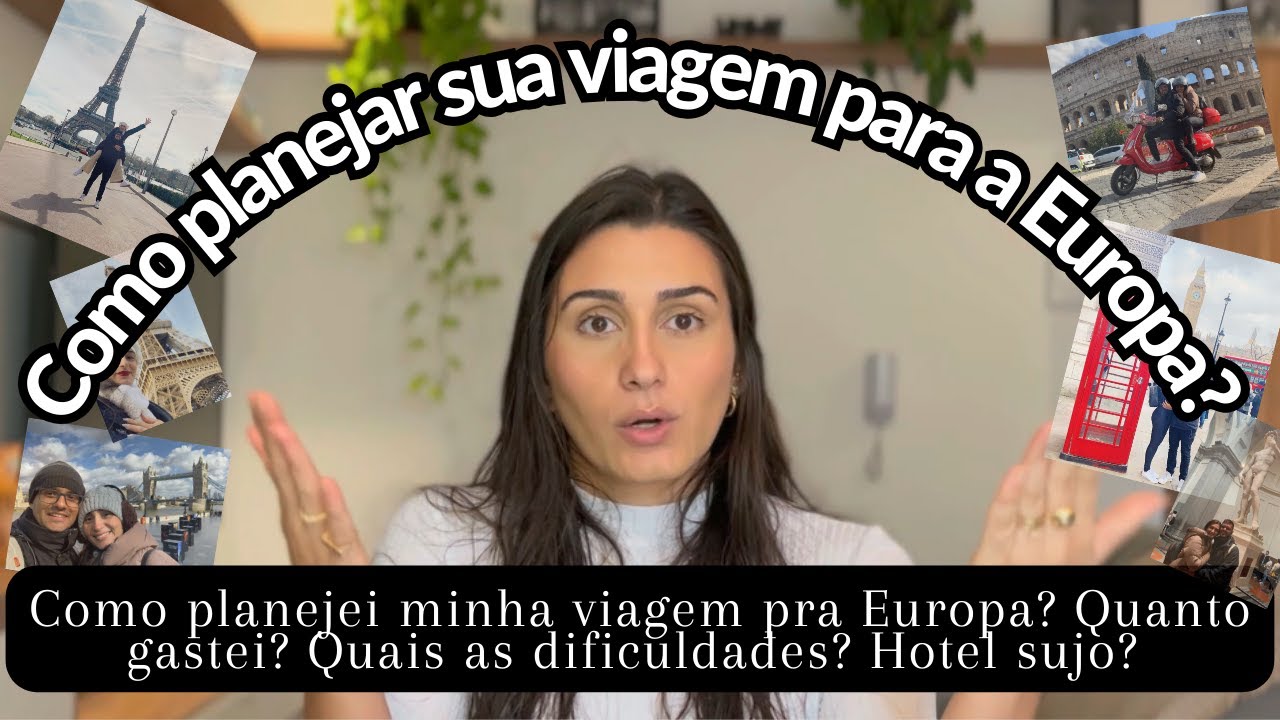 Como planejar sua VIAGEM para a EUROPA - Quanto custa uma Eurotrip? Qual foi nosso roteiro?