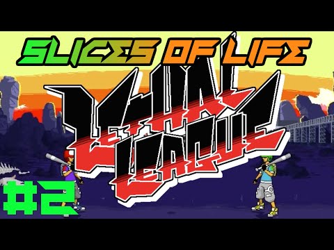 Lethal League - The Hype is Real - Part 2 - Slices of Life