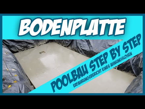 POOLBAU TEIL 2 - DIE BODENPLATTE - STYROPORPOOL - Der ahnungslose Poolbauer
