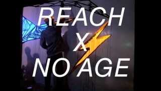 REACH x NO AGE