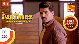 Partners Trouble Ho Gayi Double - Ep 220 - Full Episode - 1st October, 2018