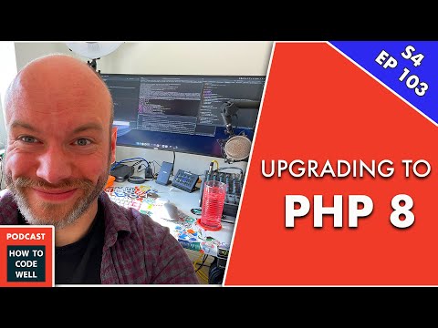 HTCW Podcast #115 - Upgrading to PHP 8