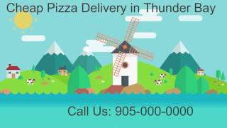 Cheap Pizza Delivery in Thunder Bay