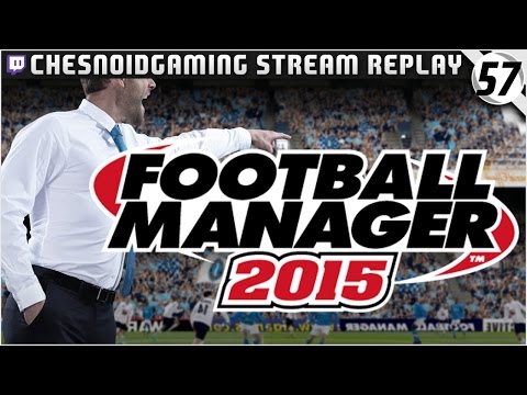 Football Manager 2015 | Ches Streams #FM15 Ep57 - SO MANY GOALS!!