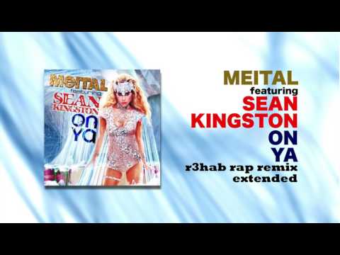 Meital feat Sean Kingston - On Ya (R3hab Rap Remix Extended)