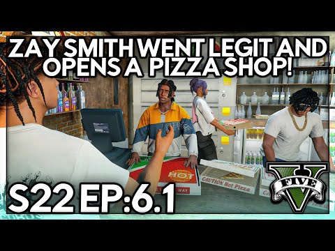 Episode 6.1: Zay Smith Went Legit And Opens a Pizza Shop! | GTA RP | Grizzley World Whitelist