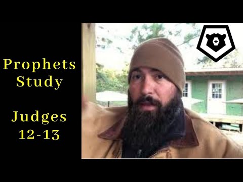 Intro to Samson - Judges 12 & 13, The Prophets Bible Study