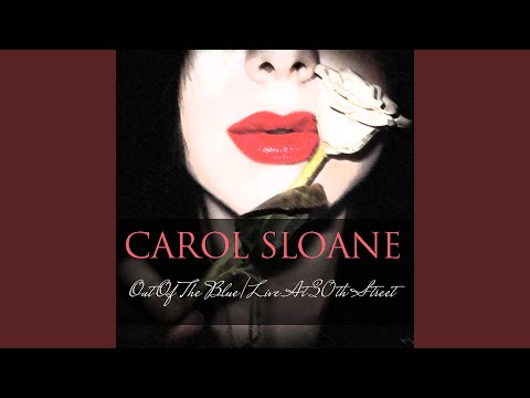 Don't Get Around Much Anymore - Carol Sloane