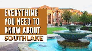 Everything You Need To Know About Southlake
