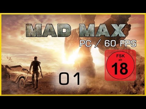 MAD MAX - Der Magnum Opus muss her! - Let's Play #01 [PC/1080p/Max Settings]