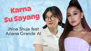 Download lagu (Cover) Karna Su Sayang Jian Shuja feat Ariana Grande AI mp3 Download lagu (Cover) Karna Su Sayang Jian Shuja feat Ariana Grande AI mp3