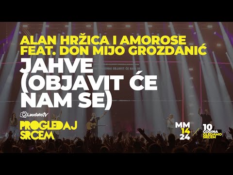 Jahve (Objavit će nam se) - Alan Hržica i Amorose feat. don Mijo Grozdanić (Progledaj srcem 2024.)