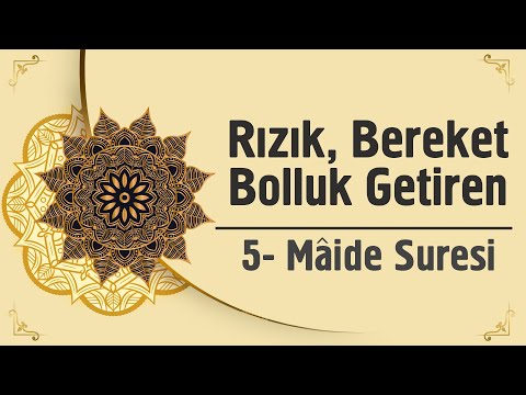 Rızık Bereket Bolluk Getiren - 5. Mâide Suresi