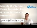 Identify The Vertex Focus Directrix Axis Latus Rectum Of A Parabola Algebra 2