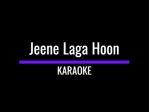 Jeene Laga Hoon | Atif Aslam (Karaoke Version)