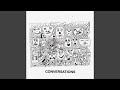 CONVERSATIONS