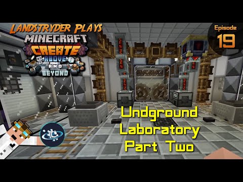 Create Above and Beyond -e19- Underground Laboratory Part Two