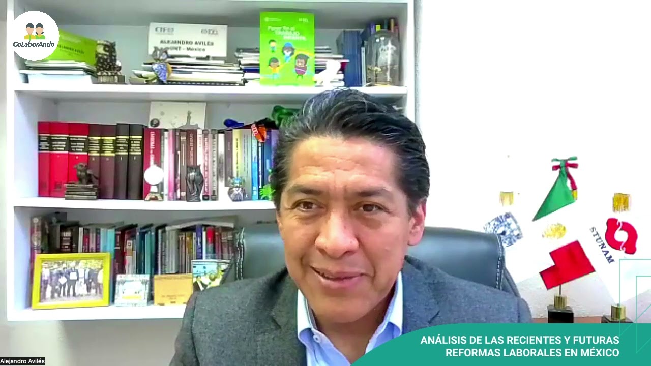 Análisis recientes y futuras reformas laborales en México