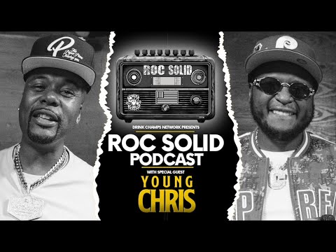 ROC Solid: Can’t Stop, Won’t Stop - Young Chris Tells His Story | Drink Champs Network