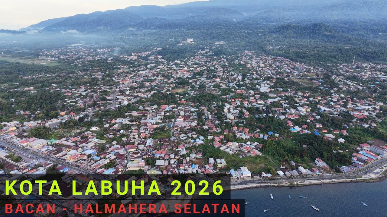 Drone View Kota Labuha Bacan Halmahera Selatan 2026