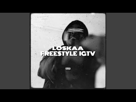 Loskaa IGTV (Freestyle)