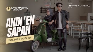 Download lagu ANDI'EN SAPAH // TONY ALDIANSYAH feat. ATIK ZAEN // LAGU MADURA 2023 mp3
