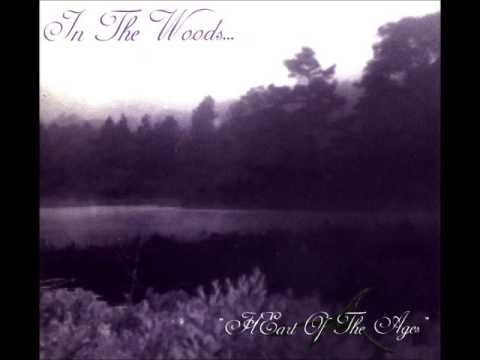 In The Woods - Heart Of The Ages