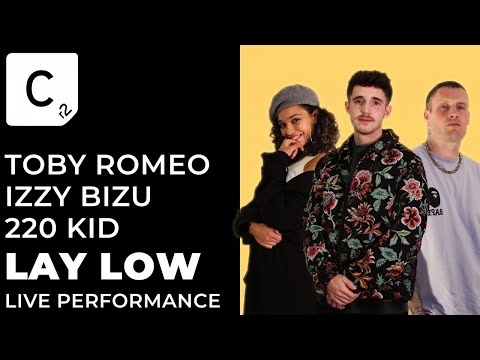 Toby Romeo, 220 KID, Izzy Bizu - Lay Low (Live Performance)
