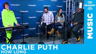 Charlie Puth - &quot;How Long&quot; [LIVE @ SiriusXM]