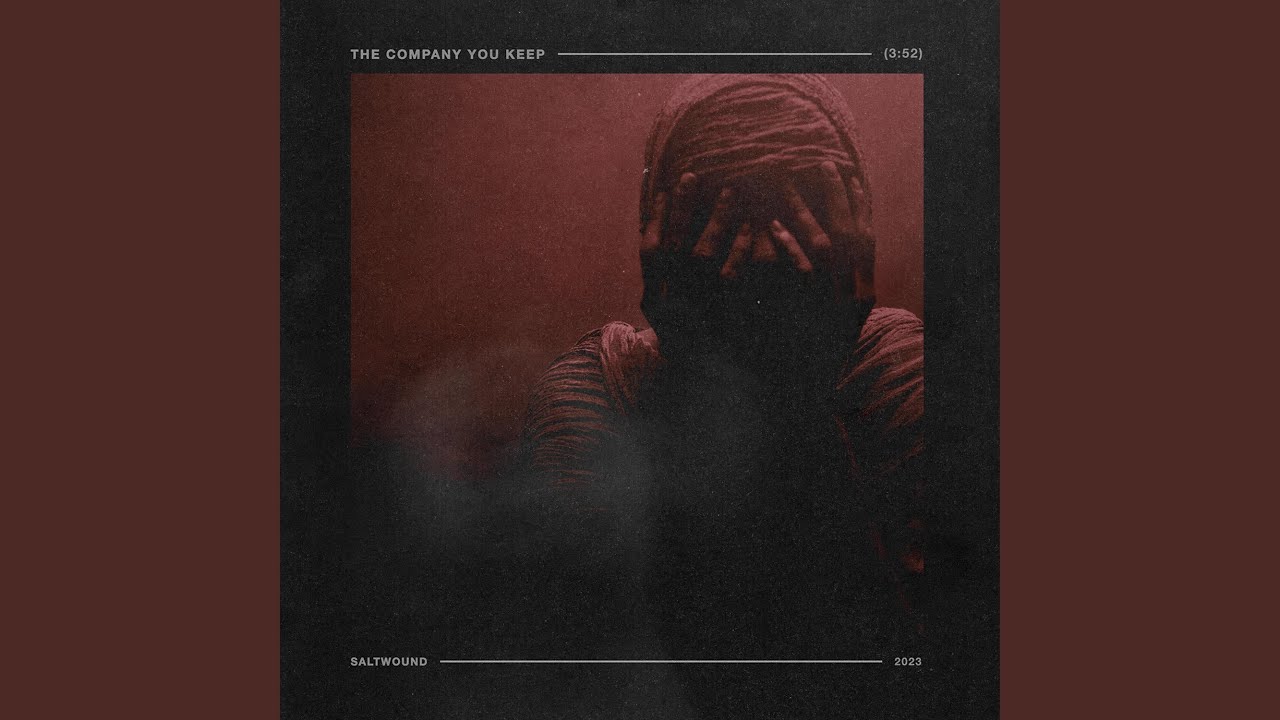 Saltwound - The Company You Keep