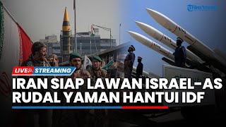 Iran Nyatakan Siap Menangkal Agresi AS & Israel hingga Rudal Hipersonik Yaman Beri Gangguan Besar