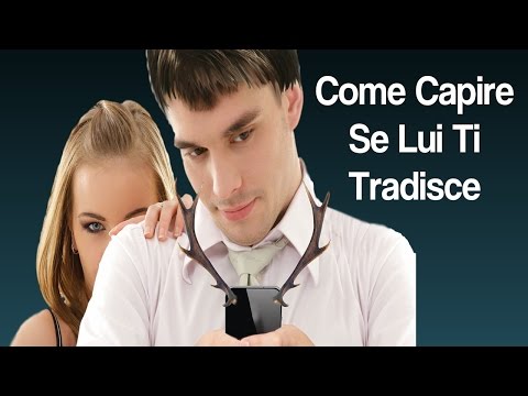 Come Capire Se Lui Ti Tradisce, Tradimento Coniugale, Come Smascherare Un Tradimento, Tradire