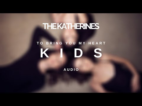 The Katherines - Kids (Official Audio)