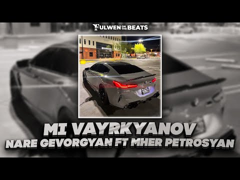 Nare Gevorgyan ft Mher Petrosyan - Mi Vayrkyanov (Fulwen Remix)
