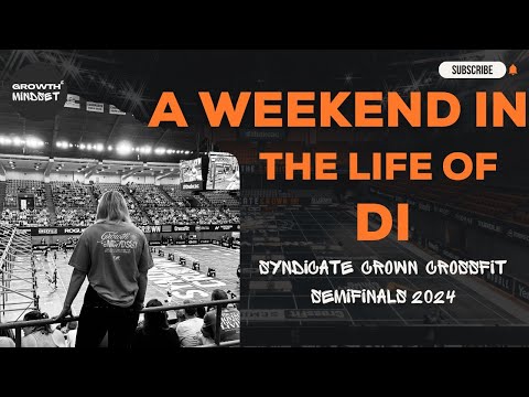 A Weekend in the Life of Di - Syndicate Crown CrossFit Semifinals 2024
