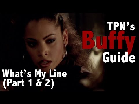 What's My Line (Part 1 & 2) • S02E09 & S02E10 • TPN's Buffy Guide