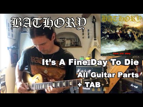 It's A Fine Day To Die - Bathory (All Guitar Parts + TAB)
