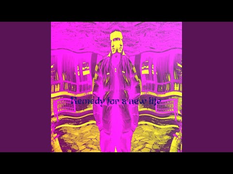 Remedy for a New Life