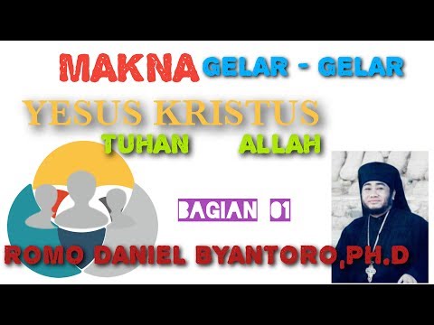 MAKNA GELAR-GELAR KRISTUS : TUHAN ALLAH_BIBLE STUDY(01)