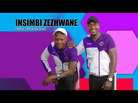 INSIMBI ZEZHWANE- Imbulumakhasana Video 2022