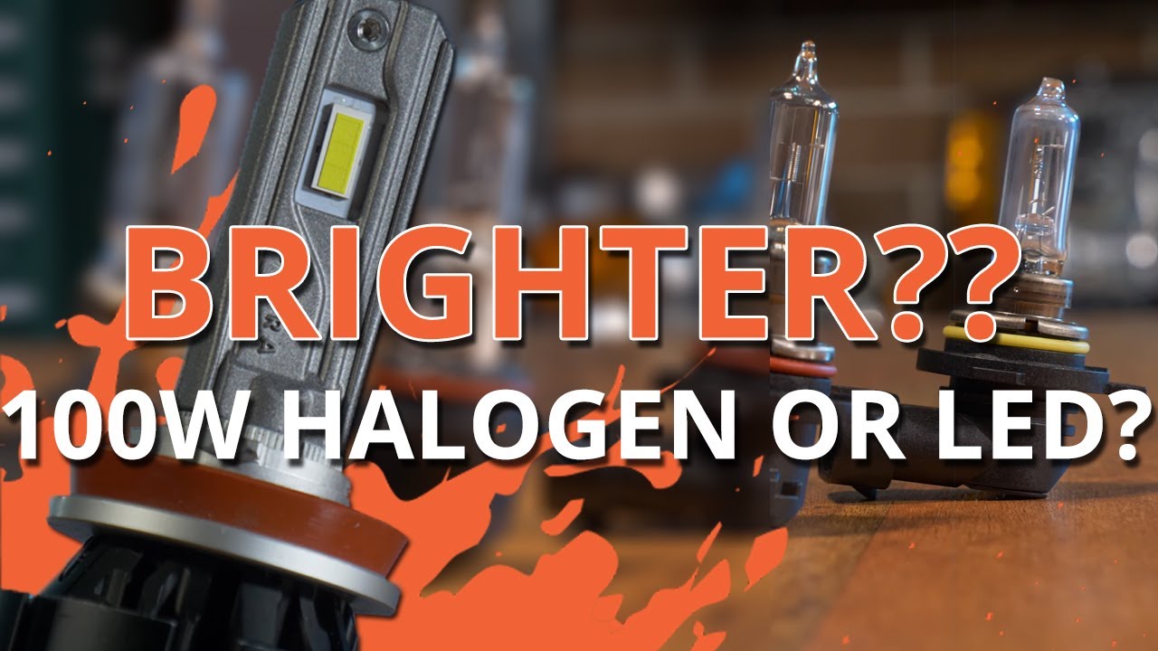 100W Halogen VS LED Bulbs - which is brightest