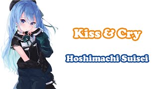 [Hoshimachi Suisei] - Kiss &amp; Cry / Utada Hikaru