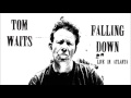 Tom Waits - Falling Down (Live in Atlanta) 