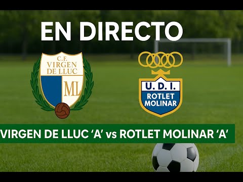 ⚽ DIA DE PARTIDO | CF Virgen de Lluc ‘A’ vs UD Rotlet Molinar ‘A’ | Alevín 1ª Reg. Mallorca 🏆 FFIB