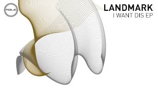 Landmark - I Want (Original Mix)