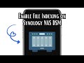 How To Enable File Indexing On Synology NAS DSM